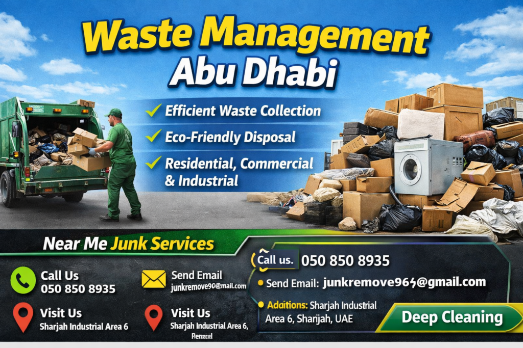 Waste Management Abu Dhabi – Efficient & Eco-Friendly Solutions
